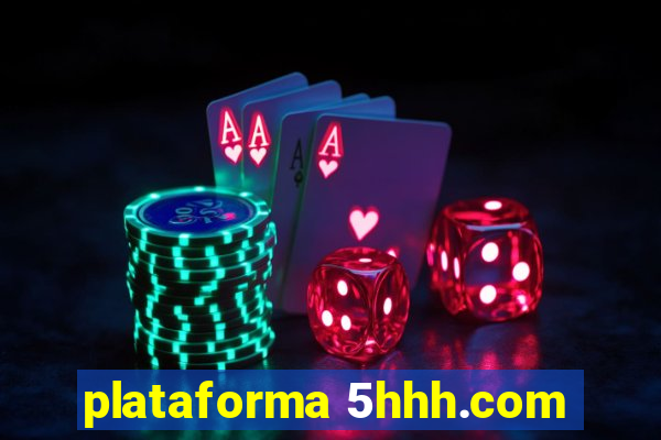 plataforma 5hhh.com